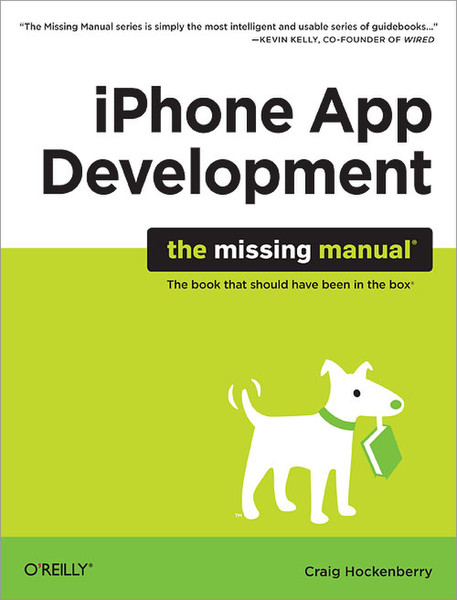 O'Reilly iPhone App Development: The Missing Manual 352страниц руководство пользователя для ПО