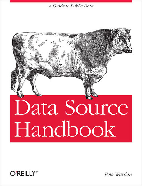 O'Reilly Data Source Handbook: A Guide to Public Data