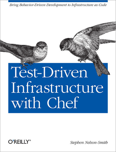 O'Reilly Test-Driven Infrastructure with Chef 90страниц руководство пользователя для ПО