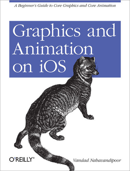 O'Reilly Graphics and Animation on iOS 84pages software manual