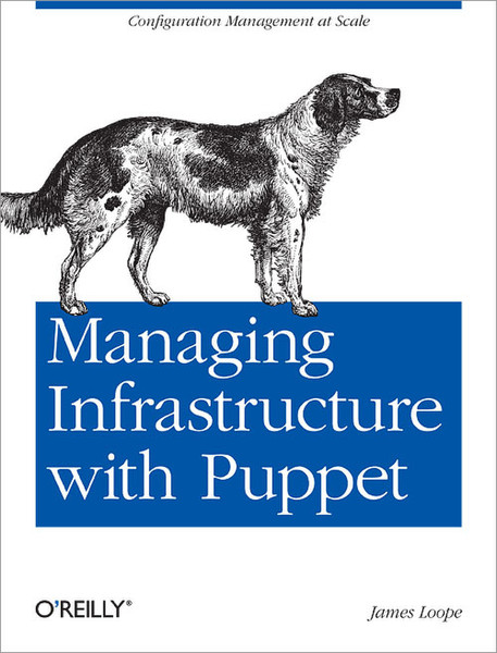 O'Reilly Managing Infrastructure with Puppet 56страниц руководство пользователя для ПО