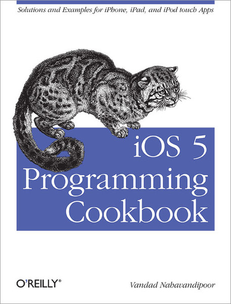 O'Reilly iOS 5 Programming Cookbook 876Seiten Software-Handbuch