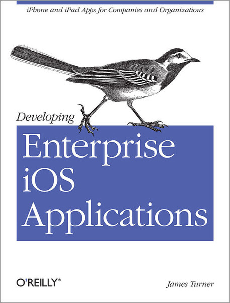 O'Reilly Developing Enterprise iOS Applications 106Seiten Software-Handbuch