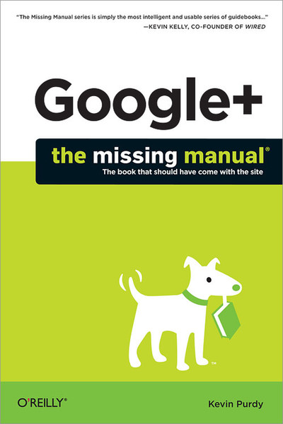 O'Reilly Google+: The Missing Manual