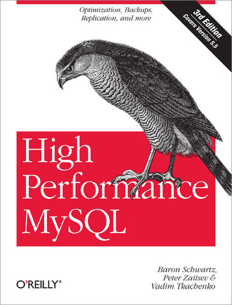 O'Reilly High Performance MySQL, 3rd Edition 828Seiten Software-Handbuch