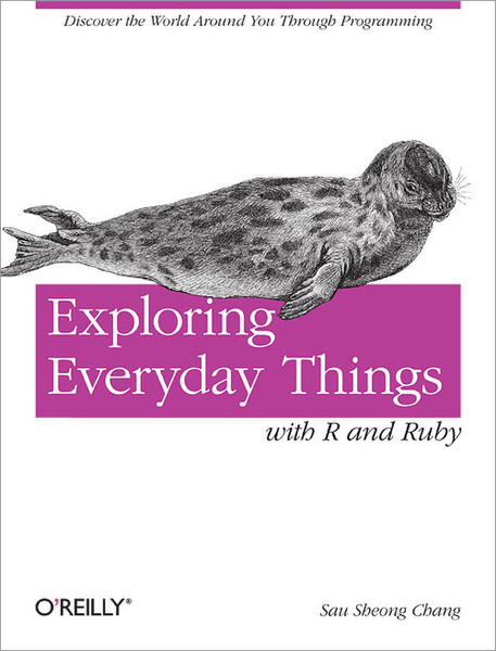 O'Reilly Exploring Everyday Things with R and Ruby 252pages software manual