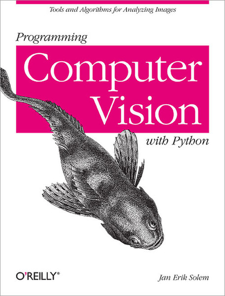 O'Reilly Programming Computer Vision with Python 264Seiten Software-Handbuch