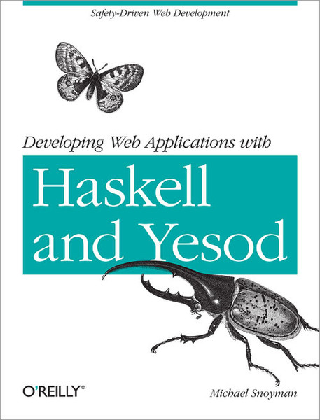 O'Reilly Developing Web Applications with Haskell and Yesod 298страниц руководство пользователя для ПО