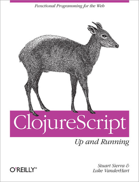 O'Reilly ClojureScript: Up and Running 116Seiten Software-Handbuch