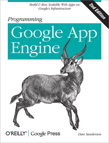 O'Reilly Programming Google App Engine, 2nd Edition 538Seiten Software-Handbuch