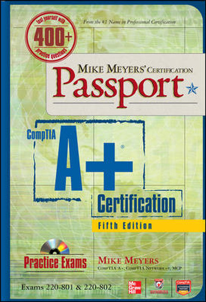 McGraw-Hill Mike Meyers' CompTIA A+ Certification Passport, 5th Edition (Exams 220-801 & 220-802)