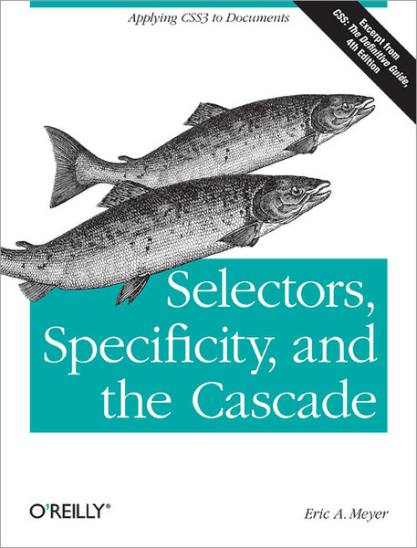 O'Reilly Media Selectors, Specificity, and the Cascade