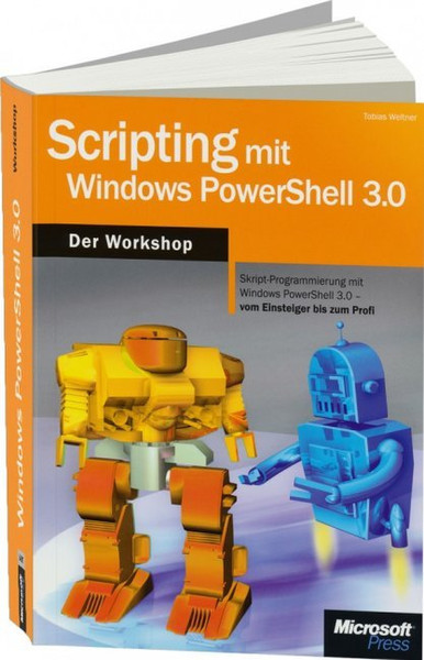 Microsoft Scripting mit Windows PowerShell 3.0 - Der Workshop