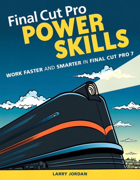 Peachpit Final Cut Pro Power Skills: Work Faster and Smarter in Final Cut Pro 7 288pages software manual