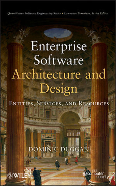 Wiley Enterprise Software Architecture and Design: Entities, Services, and Resources 512страниц руководство пользователя для ПО