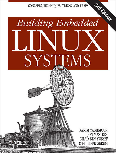 O'Reilly Building Embedded Linux Systems, 2nd Edition