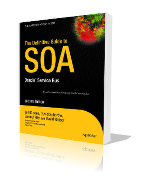 Apress The Definitive Guide to SOA: Oracle Service Bus 550страниц руководство пользователя для ПО