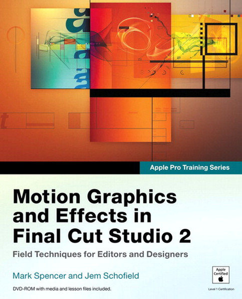 Peachpit Apple Pro Training Series: Motion Graphics and Effects in Final Cut Studio 2 624страниц руководство пользователя для ПО