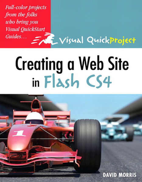 Peachpit Creating a Web Site with Flash CS4: Visual QuickProject Guide 168Seiten Software-Handbuch