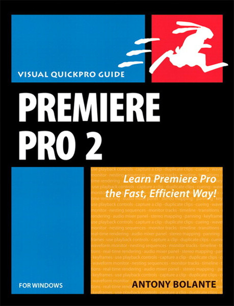 Peachpit Premiere Pro 2 for Windows: Visual QuickPro Guide 624pages software manual