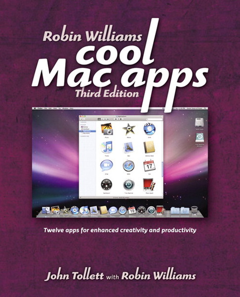 Peachpit Robin Williams Cool Mac Apps: Twelve apps for enhanced creativity and productivity, 3rd Edition 528pages software manual