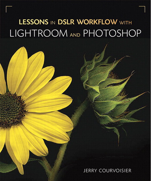 Peachpit Lessons in DSLR Workflow with Lightroom and Photoshop 288pages software manual