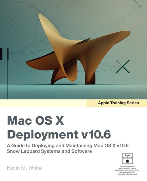 Peachpit Apple Training Series: Mac OS X Deployment v10.6: A Guide to Deploying and Maintaining Mac OS X and Mac OS X Software 360страниц руководство пользователя для ПО