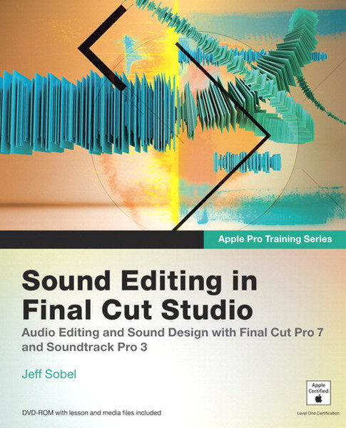 Peachpit Apple Pro Training Series: Sound Editing in Final Cut Studio 408pages software manual