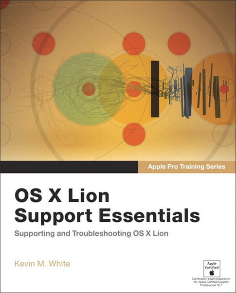 Peachpit Apple Pro Training Series: OS X Lion Support Essentials: Supporting and Troubleshooting OS X Lion 672Seiten Software-Handbuch