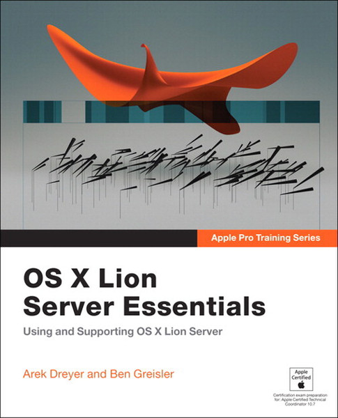 Peachpit Apple Pro Training Series: OS X Lion Server Essentials: Using and Supporting OS X Lion Server 504pages software manual