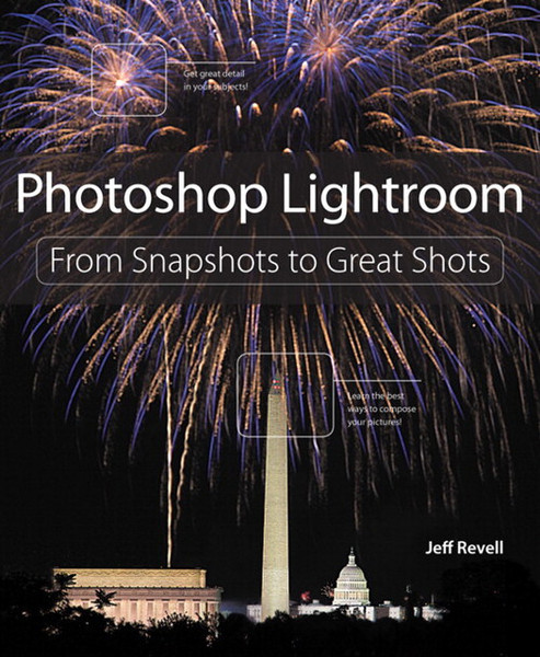 Peachpit Photoshop Lightroom: From Snapshots to Great Shots 192pages software manual