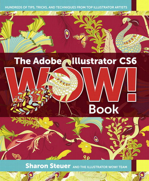 Peachpit The Adobe Illustrator CS6 WOW! Book 304страниц руководство пользователя для ПО