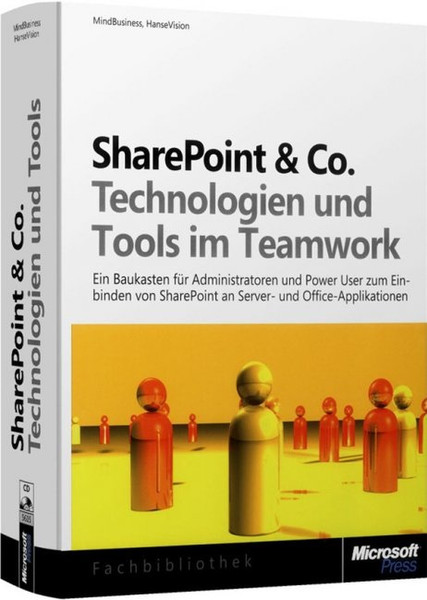 Microsoft SharePoint & Co. - Technologien und Tools im Teamwork German software manual