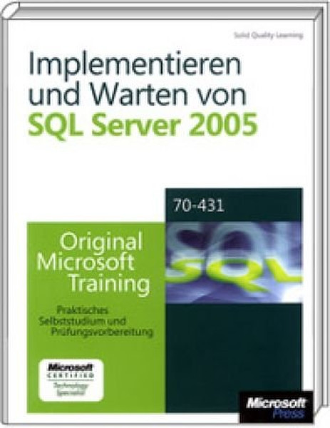 Microsoft Implementieren und Warten von SQL Server 2005 German software manual