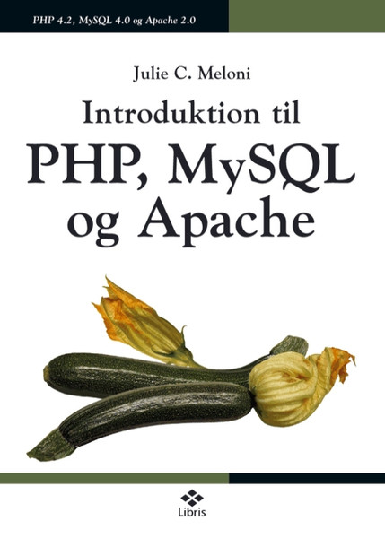 Libris Introduktion til PHP, MySQL og Apache 440pages software manual