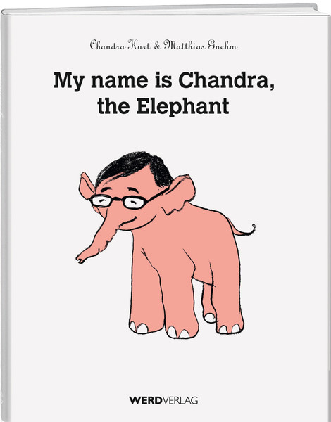 WERD & WEBER My name is Chandra, the Elephant Fantasie
