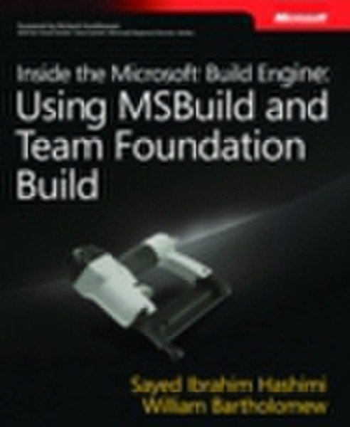 Microsoft Inside The Build Engine: Using MSBuild & Team Foundation Build English software manual