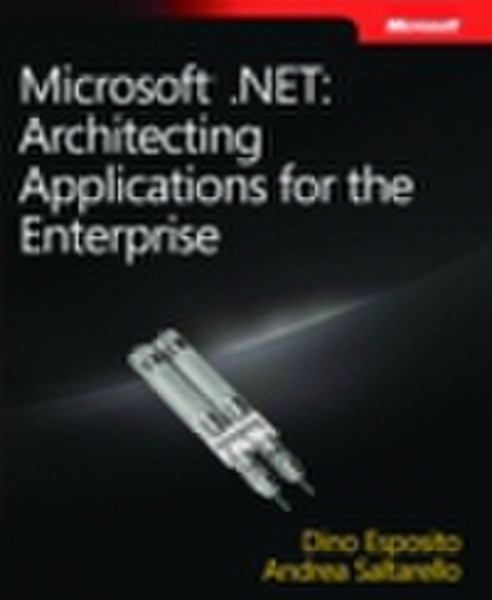 Microsoft .NET: Architecting Applications for the Enterprise 433Seiten Englisch Software-Handbuch