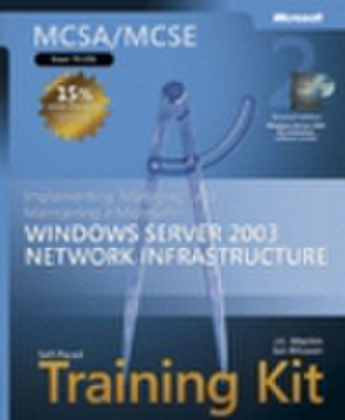 Microsoft MCSE Implementing, Managing & Maintaining a Windows Server 2003 Network Infrastructure Training Kit English software manual