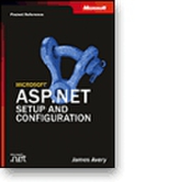 Microsoft ASP.NET Setup and Configuration Pocket Reference