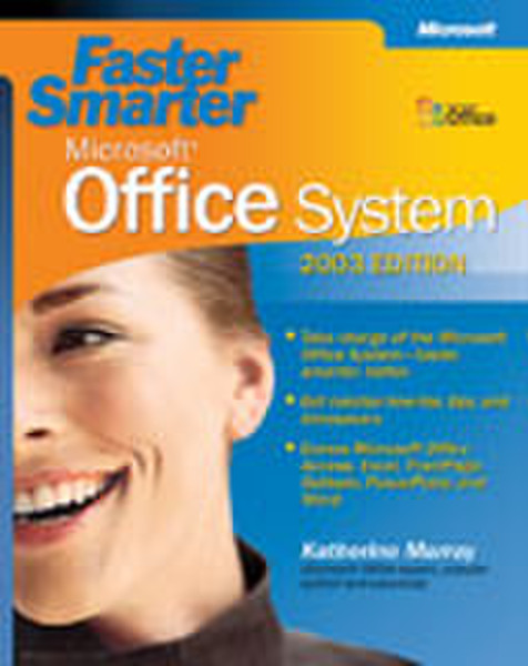 Microsoft Faster Smarter Office System -- 2003 Edition