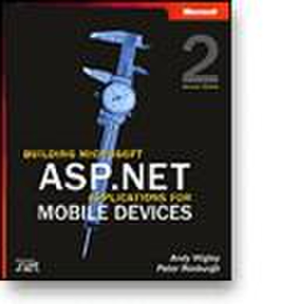 Microsoft Building ASP.NET Applications for Mobile Devices Second Edition