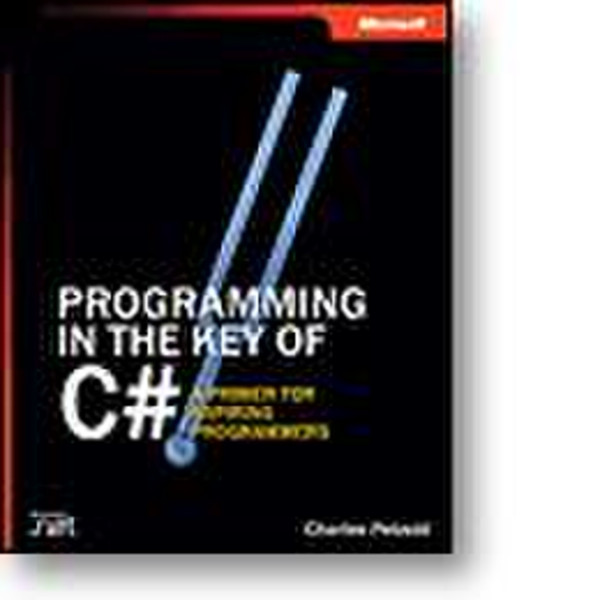 Microsoft Programming in the Key of C#: A Primer for Aspiring Programmers