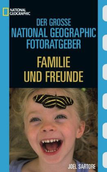 buch Der Grosse National Geographic Fotoratgeber: Familie und Freunde 200страниц DEU руководство пользователя для ПО