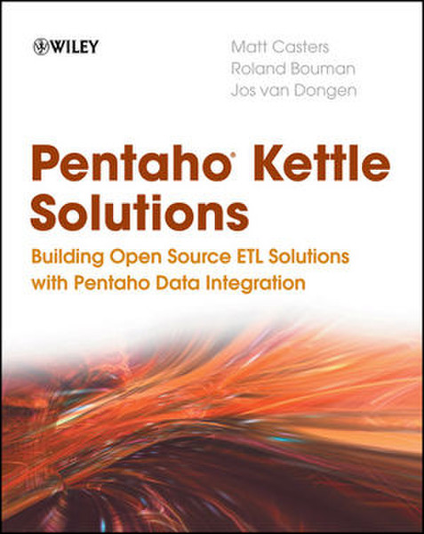 Software Architects Pentaho Kettle Solutions: Building Open Source ETL Solutions with Pentaho Data Integration 720pages English software manual
