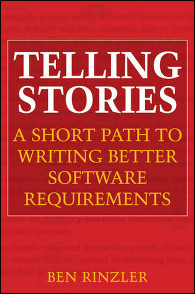 Wiley Telling Stories: A Short Path to Writing Better Software Requirements 160страниц руководство пользователя для ПО