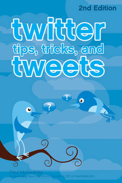 Wiley Twitter Tips, Tricks, and Tweets, 2nd Edition 288Seiten Software-Handbuch