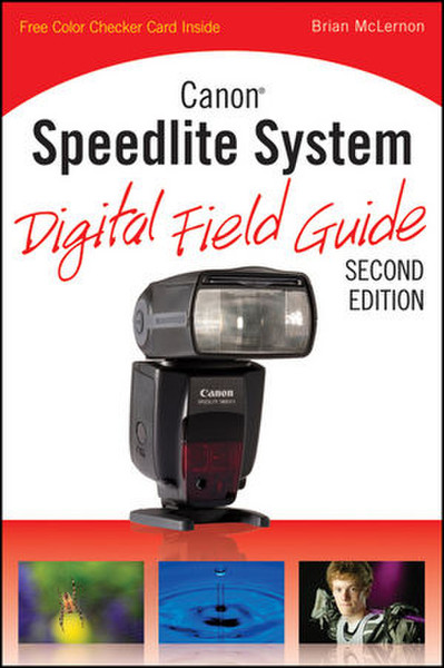 Wiley Canon Speedlite System Digital Field Guide, 2nd Edition 256pages software manual