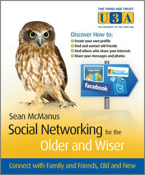 Wiley Social Networking for the Older and Wiser: Connect with Family and Friends, Old and New 288Seiten Englische Software-Handbuch