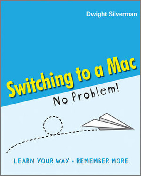 Wiley Switching to a Mac - No Problem! 344Seiten Software-Handbuch